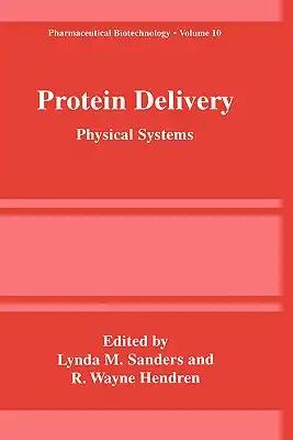 Protein Delivery: Physical Systems