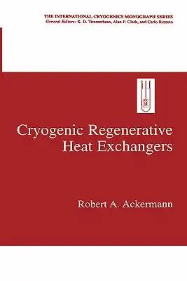 Cryogenic Regenerative Heat Exchangers