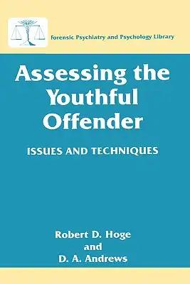 Assessing the Youthful Offender: Issues and Techniques