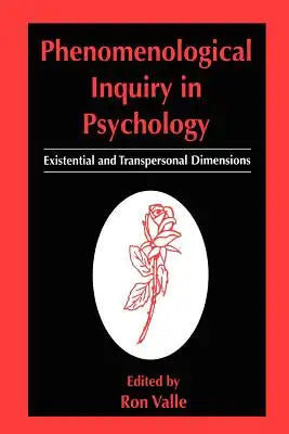 Phenomenological Inquiry in Psychology: Existential and Transpersonal Dimensions