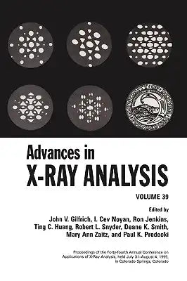 Advances in X-Ray Analysis: Volume 39