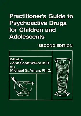 Practitioner's Guide to Psychoactive Drugs for Children and Adolescents