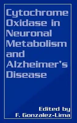 Cytochrome Oxidase in Neuronal Metabolism and Alzheimer's Disease