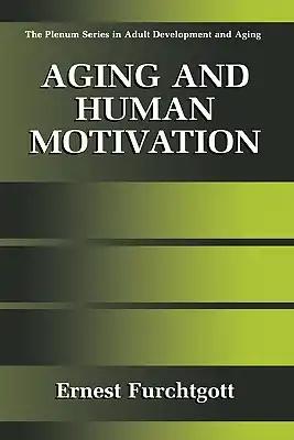 Aging and Human Motivation