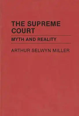 The Supreme Court: Myth and Reality