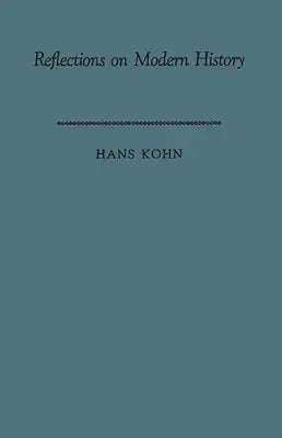 Reflections on Modern History: The Historian and Human Responsibility