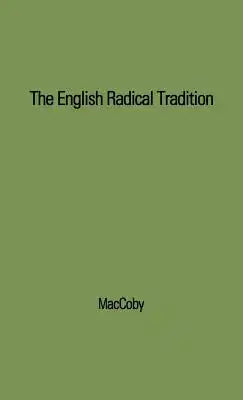The English Radical Tradition, 1763-1914.