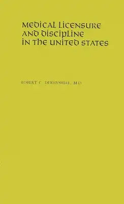 Medical Licensure and Discipline in the United States