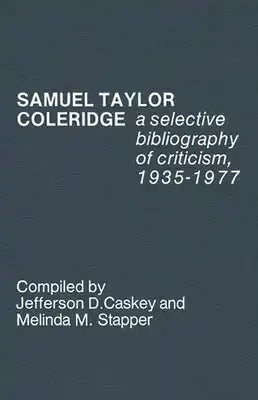 Samuel Taylor Coleridge: A Selective Bibliography of Criticism, 1935-1977