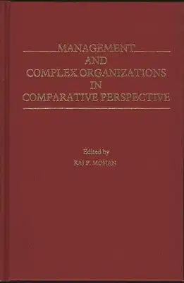 Management and Complex Organizations in Comparative Perspective
