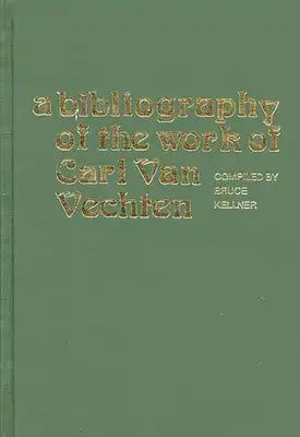 A Bibliography of the Work of Carl Van Vechten