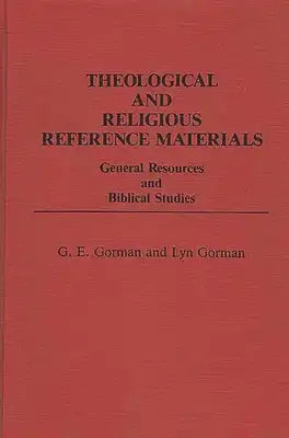 Theological and Religious Reference Materials: General Resources and Biblical Studies