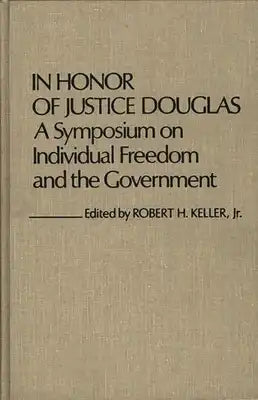 In Honor of Justice Douglas: A Symposium on Individual Freedom and the Government