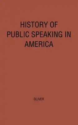 History of Public Speaking in America.