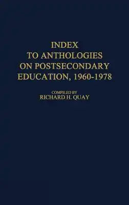 Index to Anthologies on Postsecondary Education, 1960$1978.