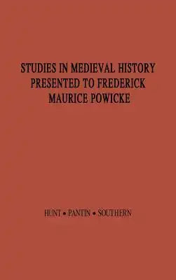 Studies in Medieval History Presented to Frederick Maurice Powicke