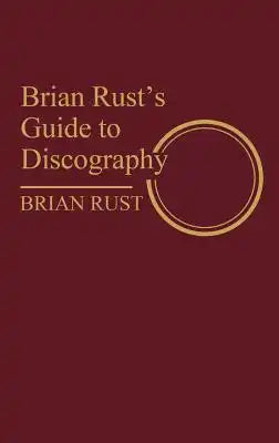 Brian Rust's Guide to Discography