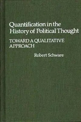 Quantification in the History of Political Thought: Toward a Qualitative Approach