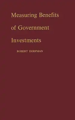 Measuring Benefits of Government Investments