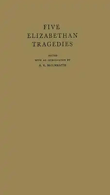 Five Elizabethan Tragedies