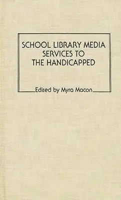 School Library Media Services to the Handicapped