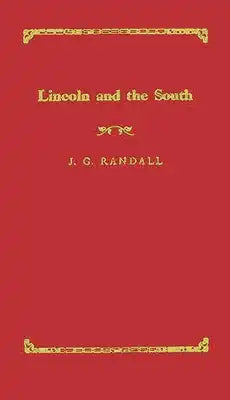 Lincoln and the South.