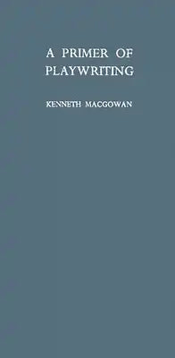 A Primer of Playwriting