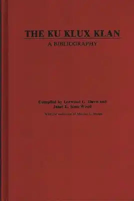 The Ku Klux Klan: A Bibliography