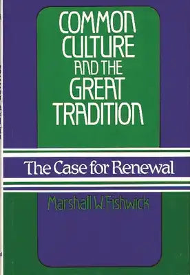 Common Culture and the Great Tradition: The Case for Renewal
