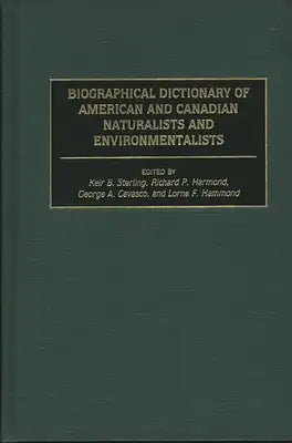 Biographical Dictionary of American and Canadian Naturalists and Environmentalists