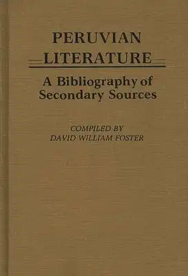 Peruvian Literature: A Bibliography of Secondary Sources