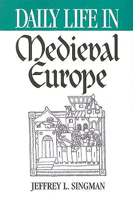 Daily Life in Medieval Europe
