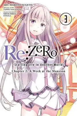 RE: Zero -Starting Life in Another World-, Chapter 2: A Week at the Mansion, Vol. 3 (Manga)