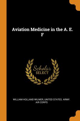 Aviation Medicine in the A. E. F