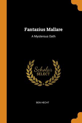 Fantazius Mallare: A Mysterous Oath