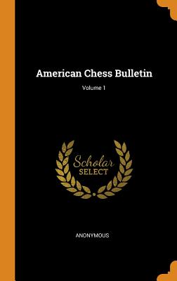 American Chess Bulletin; Volume 1