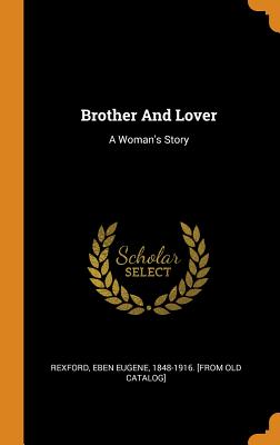 Brother and Lover: A Woman's Story