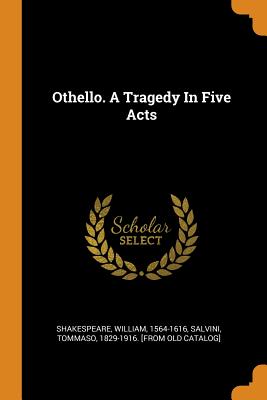 Othello. a Tragedy in Five Acts