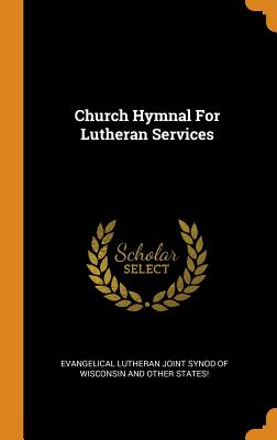 Church Hymnal for Lutheran Services