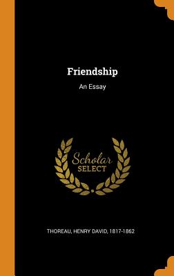 Friendship: An Essay
