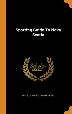 Sporting Guide to Nova Scotia