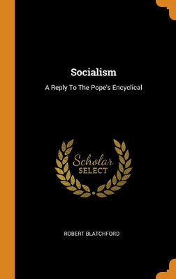 Socialism: A Reply To The Pope's Encyclical