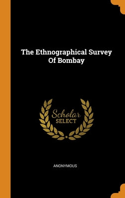 The Ethnographical Survey Of Bombay