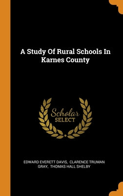 A Study Of Rural Schools In Karnes County