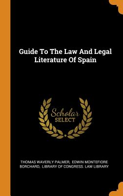 Guide to the Law and Legal Literature of Spain