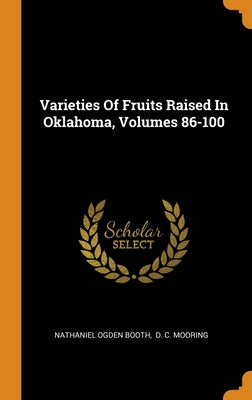 Varieties Of Fruits Raised In Oklahoma, Volumes 86-100