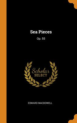 Sea Pieces: Op. 55