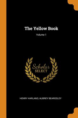 The Yellow Book; Volume 1