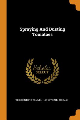 Spraying and Dusting Tomatoes