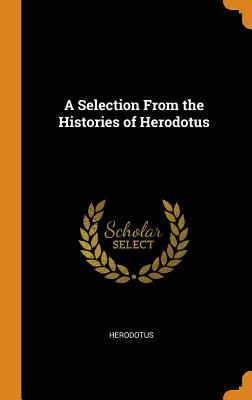 A Selection from the Histories of Herodotus